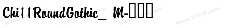 Chi11RoundGothic_ M字体转换